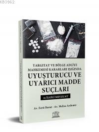 Yargıtay ve Bölge Adliye Mahkemesi Kararları Işığında Uyuşturucu ve Uy