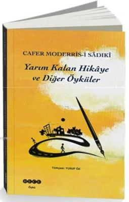 Yarım Kalan Hikaye ve Diğer Öyküler Cafer Moderrs-i Sadıki