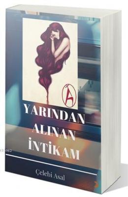 Yarından Alınan İntikam Çelebi Asal