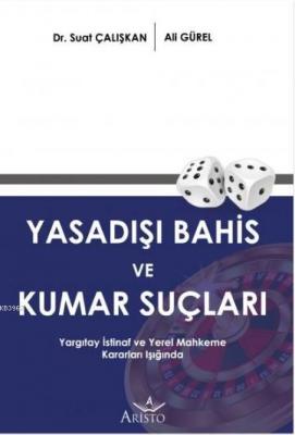 Yasadışı Kumar ve Bahis Suçları Ali Gürel