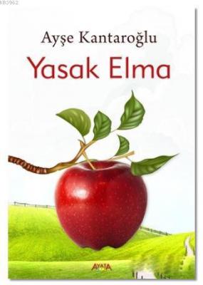 Yasak Elma Ayşe Kantaroğlu