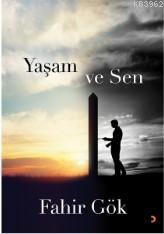 Yaşam ve Sen Fahir Gök