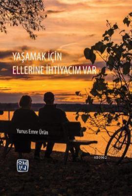 Yaşamak İçin Ellerine İhtiyacım Var Yunus Emre Ürün