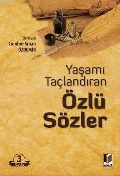 Yaşamı Taçlandıran Özlü Sözler Cumhur Sinan Özdemir