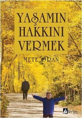 Yaşamın Hakkını Vermek Mete Oran