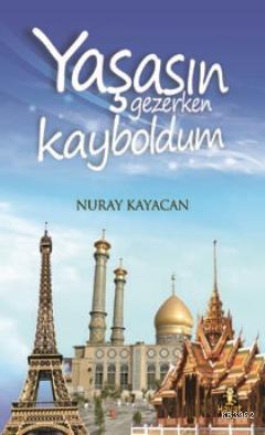 Yaşasın Gezerken Kayboldum Nuray Kayacan