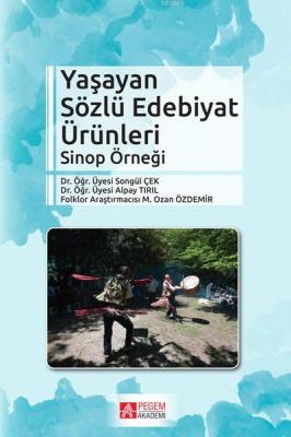 Yaşayan Sözlü Edebiyat Ürünleri Songül Çek M. Ozan Özdemir Alpay Tırıl