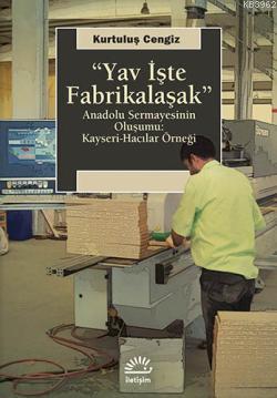 Yav İşte Fabrikalaşmak Kurtuluş Cengiz