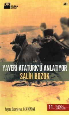 Yaveri Atatürkü Anlatıyor Salih Bozok