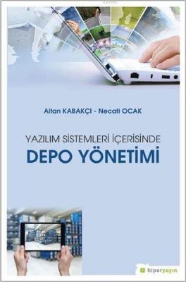 Yazılım Sistemleri İçerisinde Depo Yönetimi Altan Kabakçı