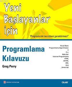 Yeni Başlayanlar İçin Programlama Kılavuzu Greg Perry