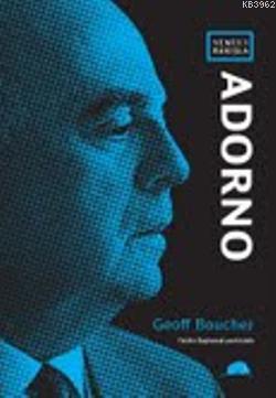 Yeni Bir Bakışla: Adorno Geoff Boucher