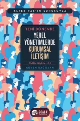 Yeni Dönemde Yerel Yönetimerde Kurumsal İletişim Güven Dağıstan