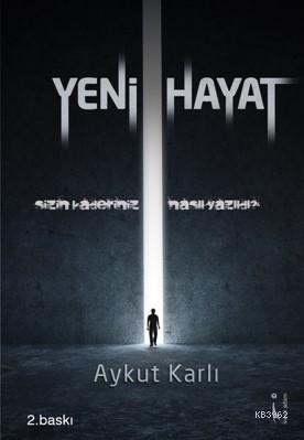 Yeni Hayat Aykut Karlı