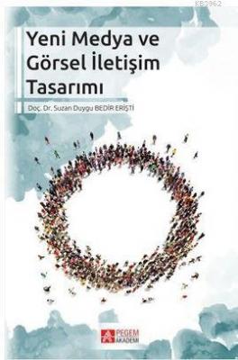 Yeni Medya ve Görsel İletişim Tasarımı Suzan Duygu Bedir Erişti Bedir 