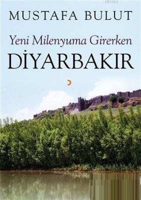 Yeni Milenyuma Girerken Diyarbakır Mustafa Bulut