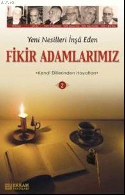 Yeni Nesilleri İnşa Eden Fikir Adamlarımız 2 Y. Selman Tan