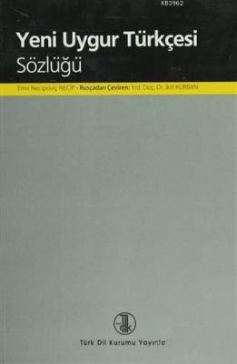 Yeni Uygur Türkçesi Sözlüğü Emir Necipoviç Necip