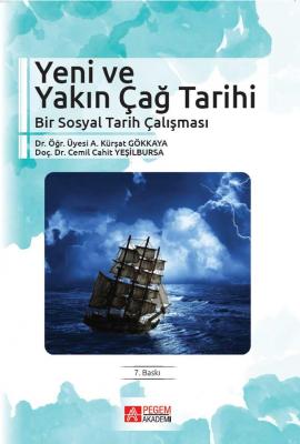 Yeni ve Yakın Çağ Tarihi Bir Sosyal Tarih Çalışması A. Kürşat Gökkaya