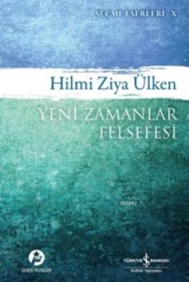 Yeni Zamanlar Felsefesi Hilmi Ziya Ülken