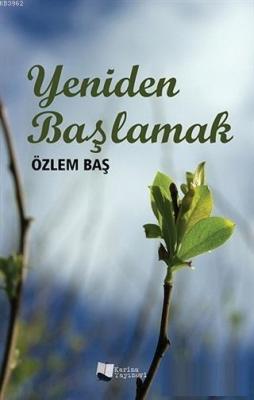 Yeniden Başlamak Özlem Baş