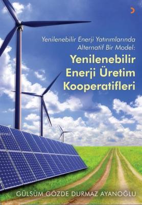 Yenilenebilir Enerji Enerji Üretim Kooperatifleri Gülsüm Gözde Durmaz 