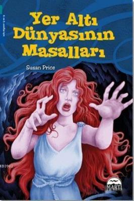 Yer Altı Dünyasının Masalları Susan Price