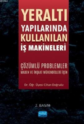 Yeraltı Yapılarında Kullanılan İş Makineleri Çözümlü Problemler - Made