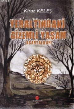 Yeraltındaki Gizemli Yaşam (Agartalılar) Kiraz Keleş