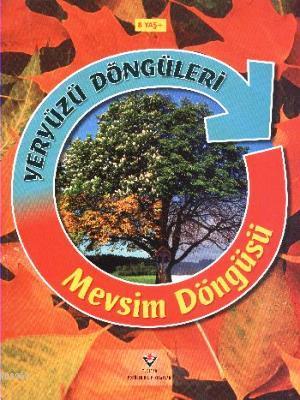 Yeryüzü Döngüleri - Mevsim Döngüsü Cheryl Jakab