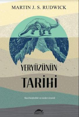 Yeryüzünün Tarihi Martin J. S. Rudwick