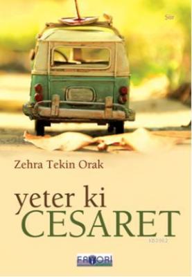 Yeter ki Cesaret Zehra Tekin Orak