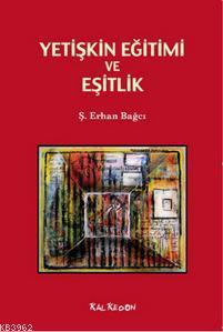 Yetişkin Eğitimi ve Eşitlik Ş. Erhan Bağcı