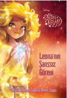 Yıldız Kızları - Leona'nın Şanssız Görevi Shana Muldoon Zappa