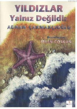 Yıldızlar Yalnız Değildir A. Adnan Çakmakçıoğlu