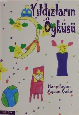 Yıldızların Öyküsü Aysun Çakır