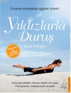 Yıldızlarla Duruş İpek Darga