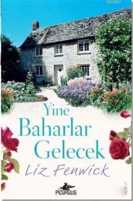 Yine Baharlar Gelecek Liz Fenwick