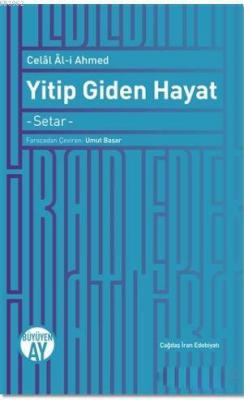 Yitip Giden Hayat Celal Al-i Ahmed