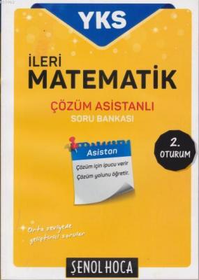 YKS İleri Matematik Çözüm Asistanlı Soru Bankası 2. Oturum Şenol Aydın