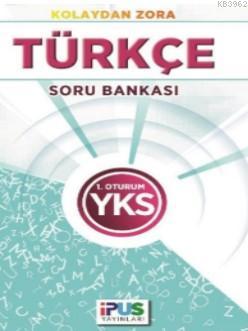 YKS Türkçe Soru Bankası (Kolaydan Zora) 1. Oturum Kolektif