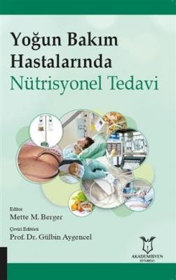 Yoğun Bakım Hastalarında Nütrisyonel Tedavi Gülbin Aygencel