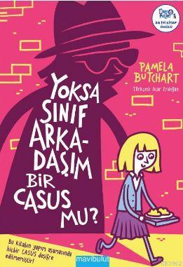 Yoksa Sınıf Arkadaşım Bir Casus mu? Pamela Butchart