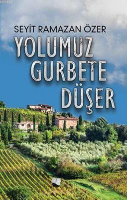 Yolumuz Gurbete Düşer Seyit Ramazan Özer