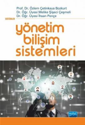 Yönetim Bilişim Sistemleri Özlem Çetinkaya Bozkurt Melike Şişeci Çeşme