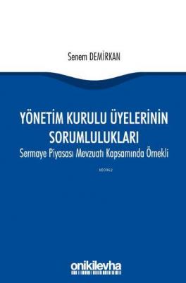 Yönetim Kurulu Üyelerinin Sorumlulukları Senem Demirkan