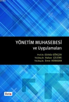 Yönetim Muhasebesi ve Uygulamaları Gürbüz Gökçen