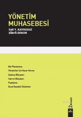 Yönetim Muhasebesi Şükrü Dokur Sait Yüksel Kaygusuz Sait Yüksel Kaygus