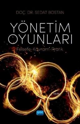 Yönetim Oyunları (Felsefe-Kavram-Pratik) Sedat Bostan