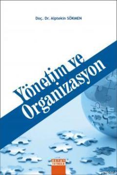 Yönetim ve Organizasyon Alptekin Sökmen